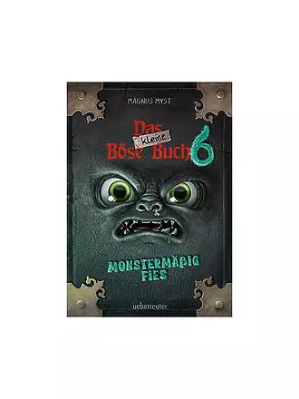 UEBERREUTER VERLAG | Das kleine Böse Buch 6 Monstermaessig fies Myst | 